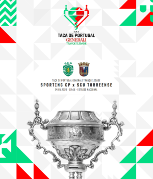 FINAL DA TAÇA DE PORTUGAL Generali Tranquilidade SPORTING CP vs SCU TORREENSE