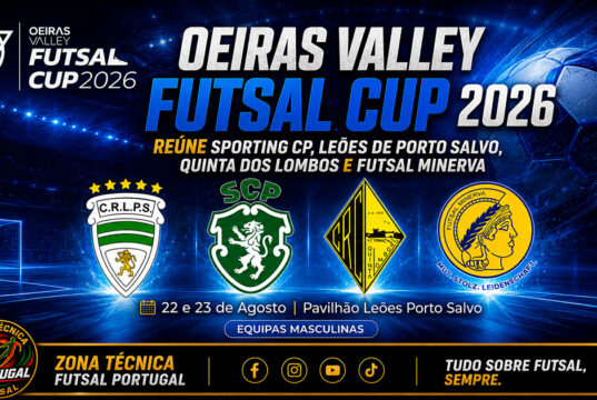 Oeiras Valley Futsal Cup 2026 anima Porto Salvo a 22 e 23 de Agosto